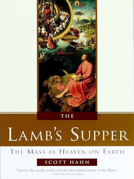 Title details for The Lamb's Supper by Scott Hahn - Available